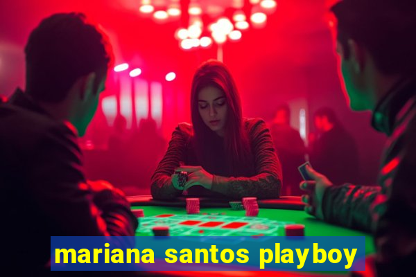 mariana santos playboy